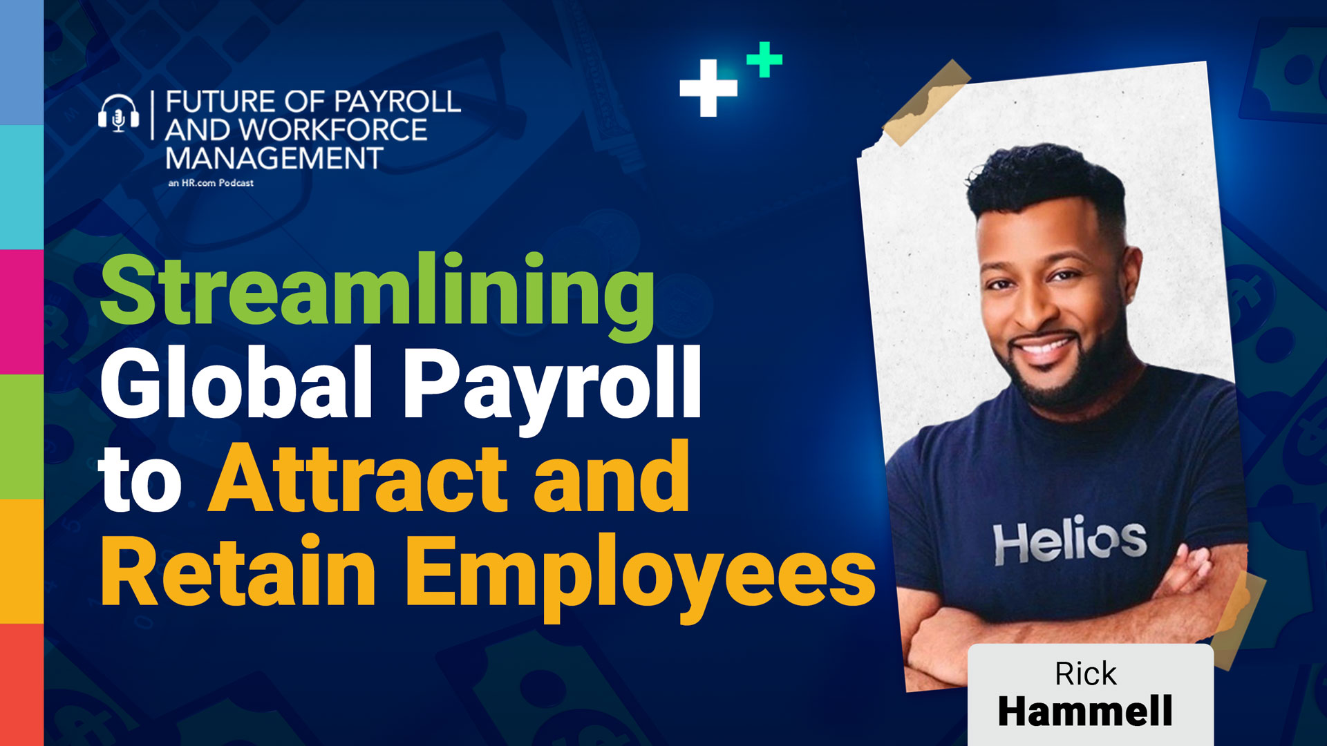 Episode 013: Streamlining Global Payroll to Attract and Retain Employees